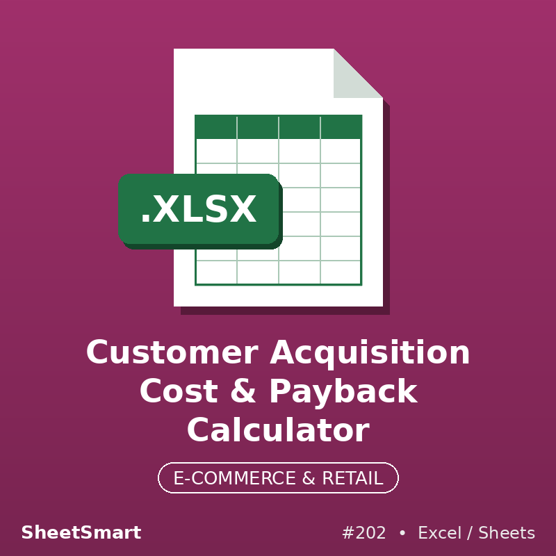 Customer Acquisition Cost & Payback Calculator – Excel template